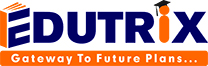 Edutrix Solution Gateway to Future Plans